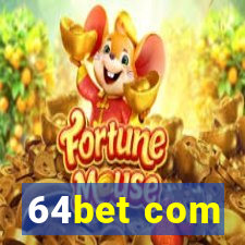 64bet com